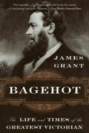 Bagehot by James Grant