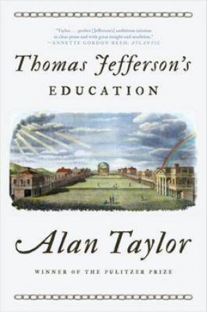 Thomas Jefferson's Education by Alan Taylor