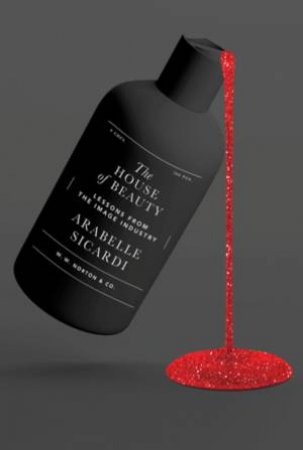 The House of Beauty by Arabelle Sicardi