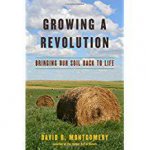 Growing A Revolution Bringing Our Soil Back To Life