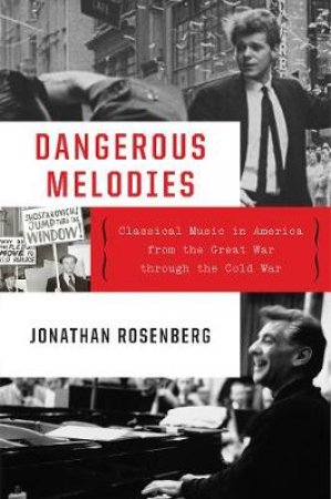 Dangerous Melodies by Jonathan Rosenberg