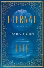 Eternal Life a Novel