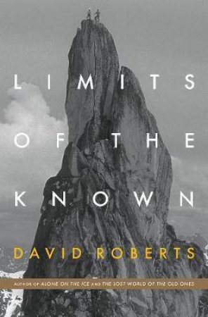 Limits Of The Known by David Roberts