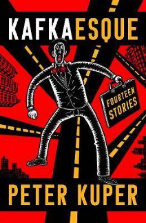 Kafkaesque: Fourteen Short Stories by Peter Kuper