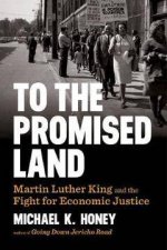 To The Promised Land Martin Luther King And The Fight For Economic Justice