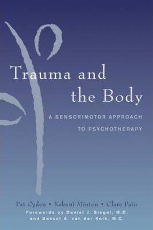 Trauma And The Body: Neurobiol by Various
