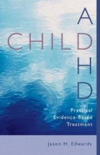 Child ADHD Practical EvidenceBased Treatment