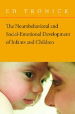 Neurobehavioral and Social Emotional Development of Infants and Children