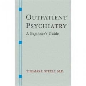 Outpatient Psychiatry: A Beginner's Guide by Unknown