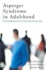 Asperger Syndrome in Adulthood A Comprehensive Guide for Clinicians