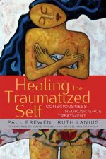 Healing the Traumatized Consciousness Neuroscience Treatment