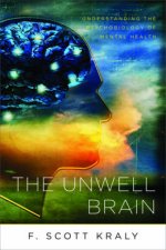 Unwell Brain Understanding the Psychobiology of Mental Health