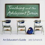 Teaching and the Adolescent Brain An Educators Guide