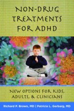 Nondrug Treatments for Adhd New Options for Kids Adults and Clinicians