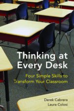 Thinking at Every Desk Four Simple Skills to Transform Your Classroom
