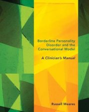 Borderline Personality Disorder and the Conversational Model a Clinicians Manual