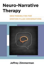 Neuronarrative Therapy New Possibilities for Emotionfilled Conversations