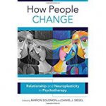 How People Change Relationships And Neuroplasticity In Psychotherapy