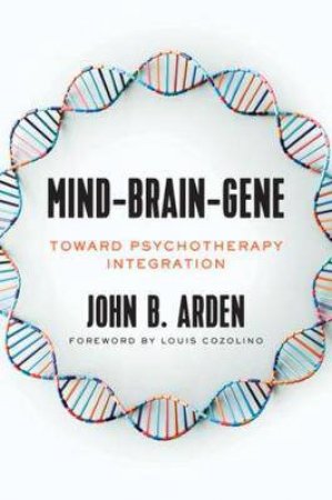 Mind-Brain-Gene by John B. Arden