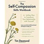 The SelfCompassion Skills Workbook A 14Day Plan To Transform Your Relationship With Yourself