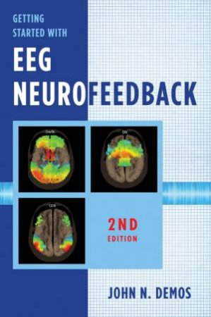 Getting Started With Eeg Neurofeedback (2nd Ed)