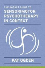 Pocket Guide To Sensorimotor Psychotherapy