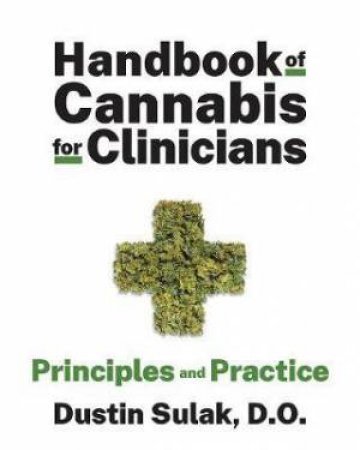Handbook Of Cannabis For Clinicians by Dustin Sulak