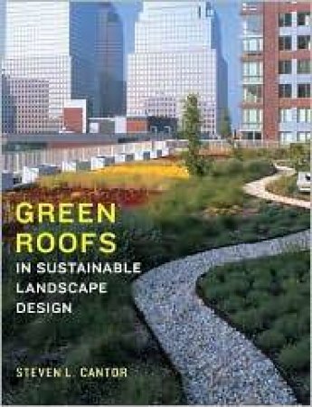 Green Roofs in Sustainable Landscape Design by Unknown