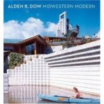 Alden B Dow Midwestern Modern