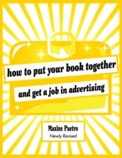 How To Put Your Book Together And Get A Job In Advertising