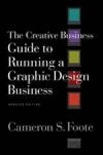 Creative Business Guide to Running a Graphic Design Business Updated Ed