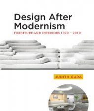Design After Modernism Furniture and Interiors 19702010
