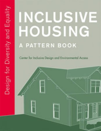 Inclusive Housing: A Pattern Book by Various
