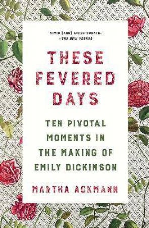 These Fevered Days by Martha Ackmann