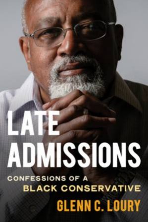 Late Admissions by Glenn C. Loury