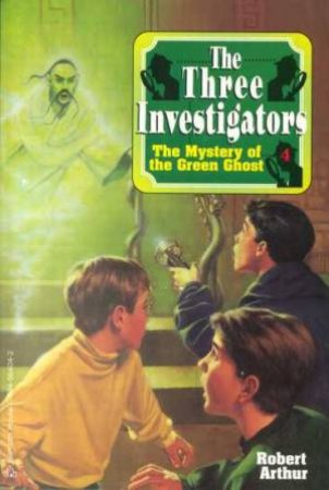 The Mystery Of The Green Ghost by Robert Arthur