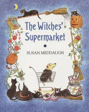 Witches' Supermarket by MEDDAUGH SUSAN