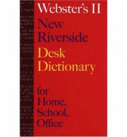 Webster's II New Riverside Desk Dictionary by WEBSTER'S NEW DICTIONARIES EDITORS OF