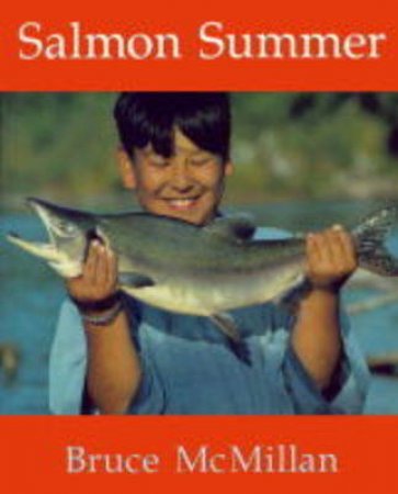 Salmon Summer by MCMILLAN BRUCE