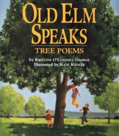 Old Elm Speaks by GEORGE KRISTINE