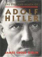 Life and Death of Adolf Hitler