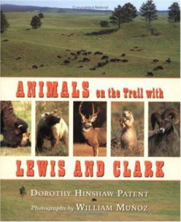 Animals on the Trail With Lewis and Clark by MUNOZ WILLIAM