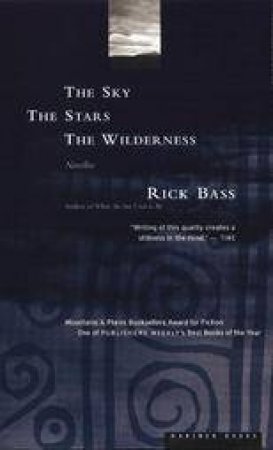 Sky, the Stars, the Wilderness by BASS RICK