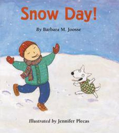 Snow Day! by JOOSSE BARBARA