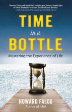 Time in a Bottle Mastering the Experience of Life
