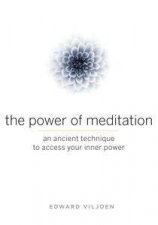 The Power of Meditation An Ancient Technique to Access Your Inner Power