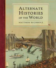 Alternate Histories of the World