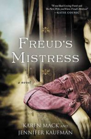 Freud's Mistress by Karen Mack & Jennifer Kaufmann