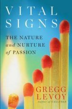 Vital Signs The Nature and Nurture of Passion