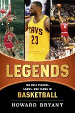 Legends The Best Players Games And Teams In Basketball